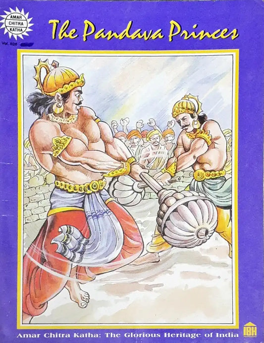 The Pandava Princes (Amar Chitra Katha) Vol. 626 (P)