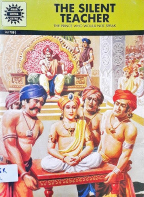 The Silent Teacher The Prince Who Would Not Speak (Amar Chitra Katha) Vol. 799 (P)