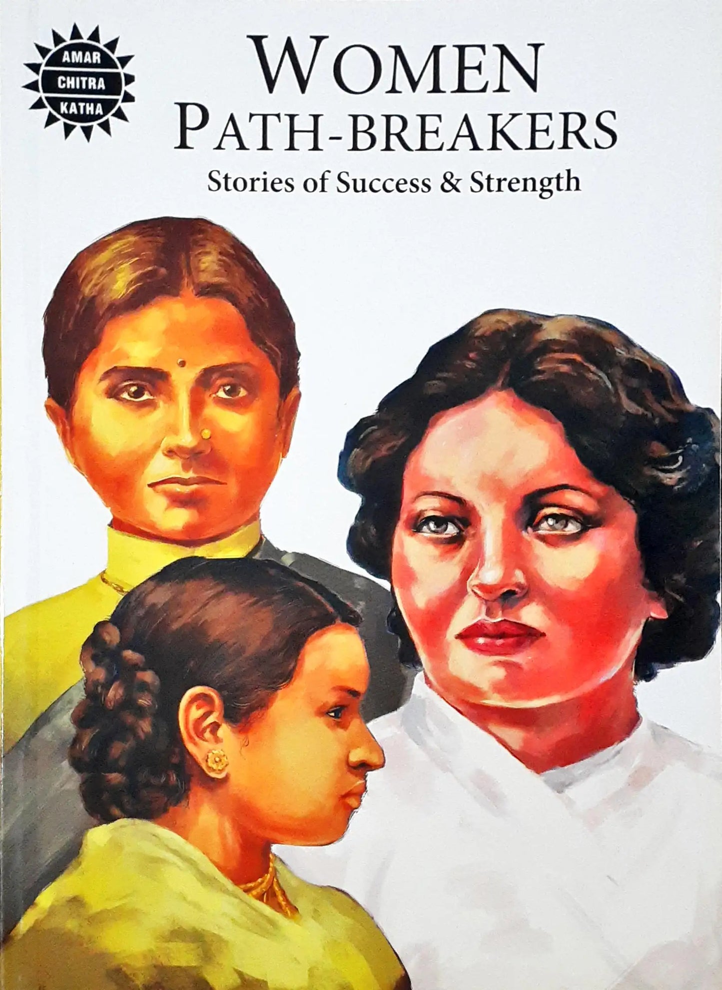 Women Path Breakers : Stories of Success and Strength - Amar Chitra Katha