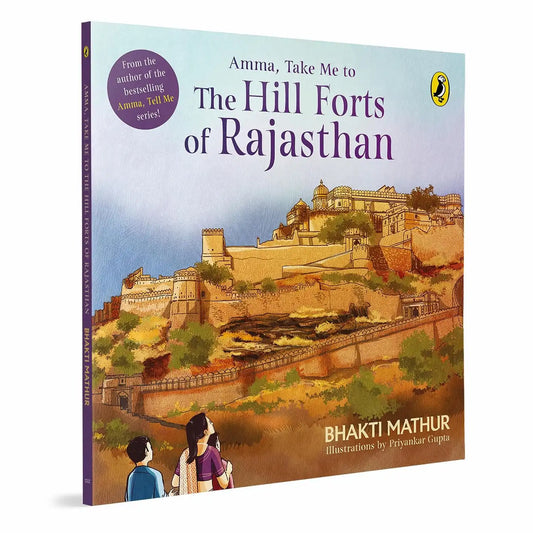 Amma, Take Me To The Hill Forts Of Rajasthan