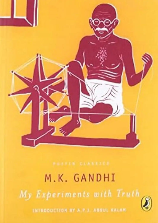 An Autobiography Or the Story Of My Experiments With Truth