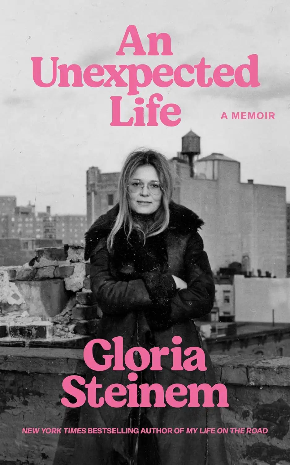 An Unexpected Life : Gloria Steinem, 1934-2026