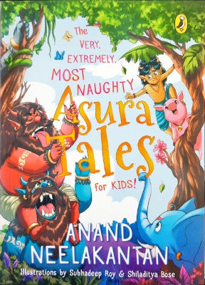The Very, Extremely, Most Naughty Asura Tales For Kids