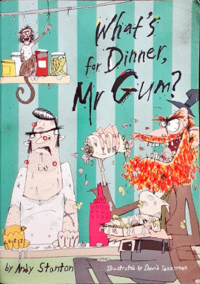 What's for Dinner, Mr Gum? (Mr. Gum #6)