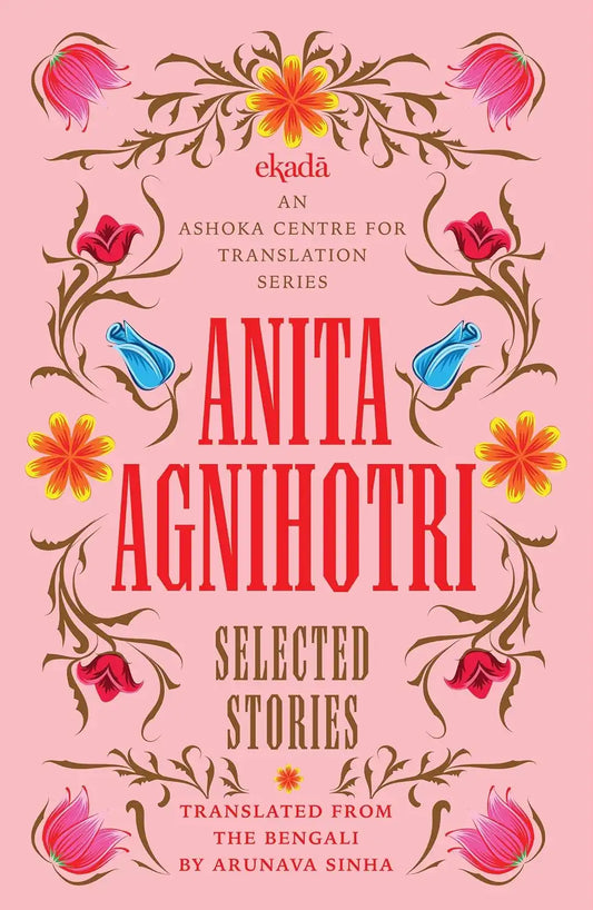 Anita Agnihotri : Selected Stories