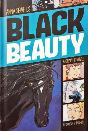 Anna Sewell's Black Beauty A Graphic Novel