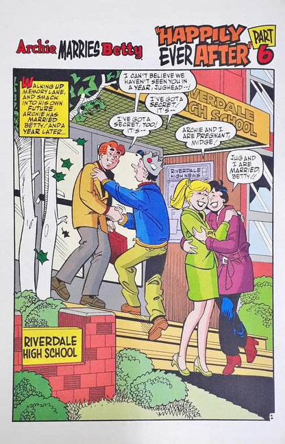 Archie Marries Betty : Happily Ever After Part 6 of 6 : Archie Comics No. 605