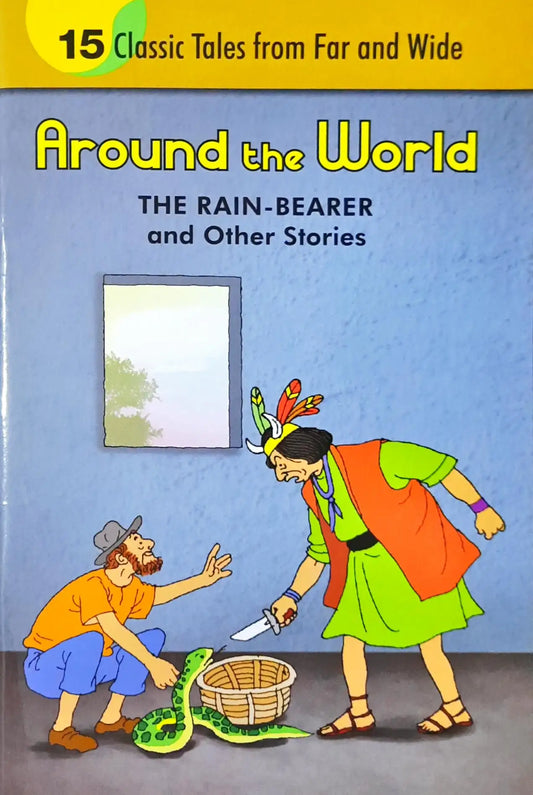 The Rain Bearer and other Stories : Around The World