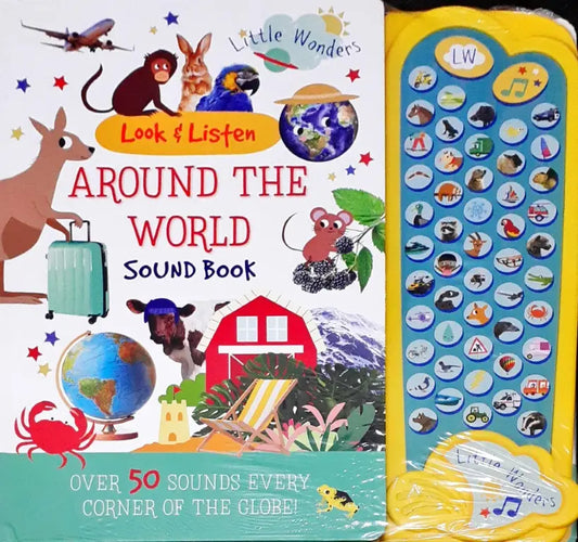 Little Wonders Look and Listen Around The World Sound Book : Over 50 Sounds Every Corner of The Globe