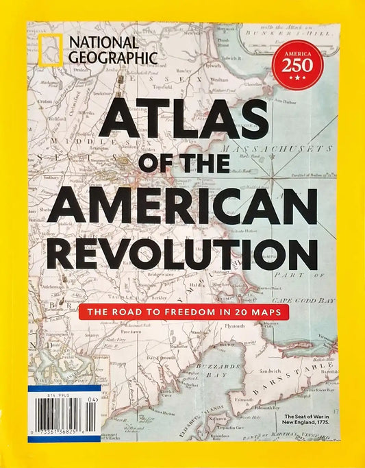 National Geographic : ATLAS of the American Revolution