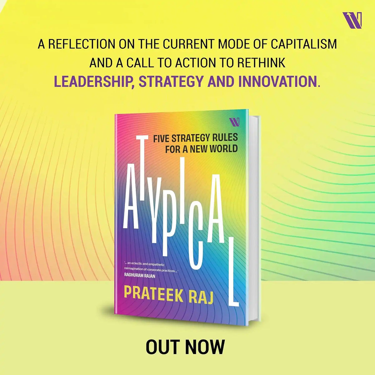 Atypical : Five Strategy Rules For A New World