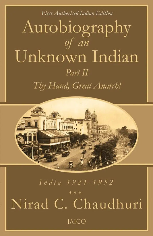 Autobiography Of An Unknown Indian : Part II