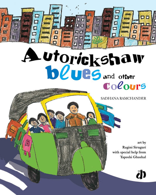 Autorickshaw Blues and Other Colours