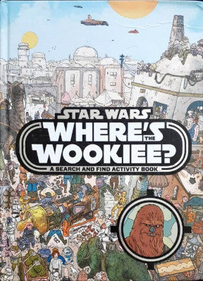 Star Wars Where's The Wookiee? A Search And Find Activity Book