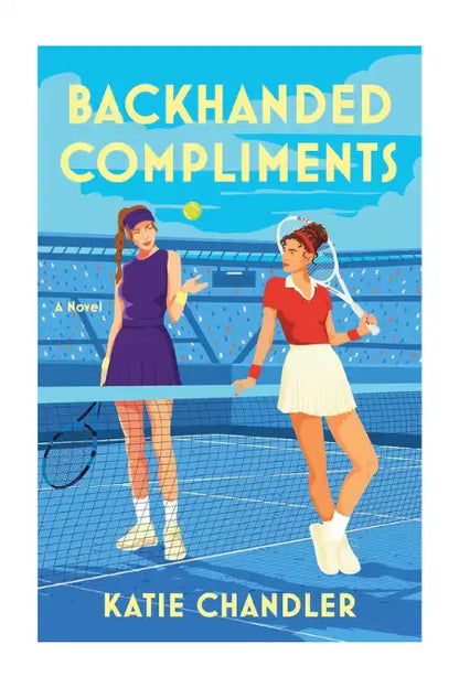 Backhanded Compliments : A Novel