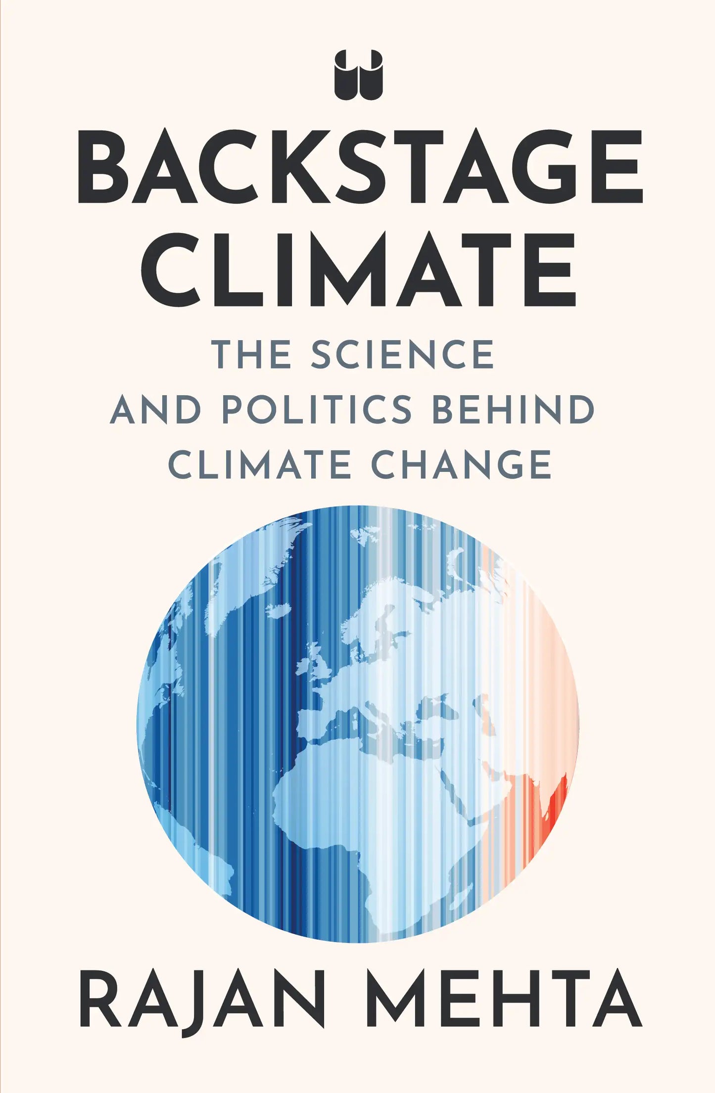 Backstage Climate : The Science And Politics Behind Climate Change | Hardcover
