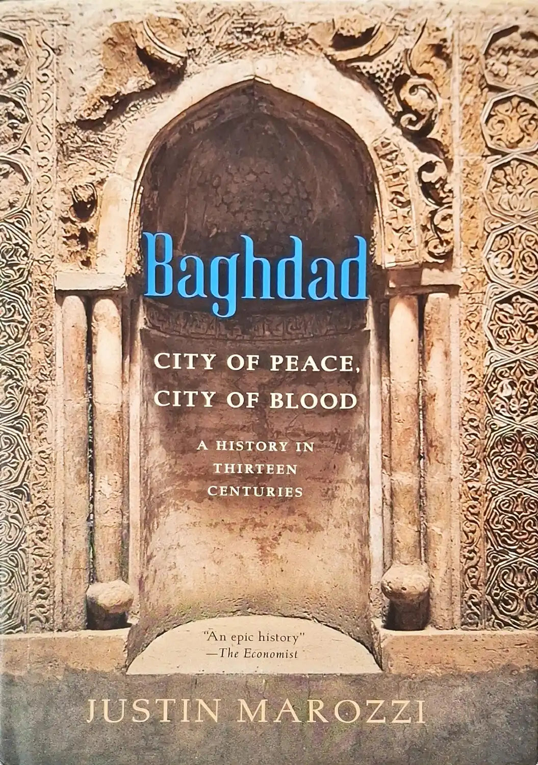 Baghdad : City of Peace, City of Blood | Hardcover