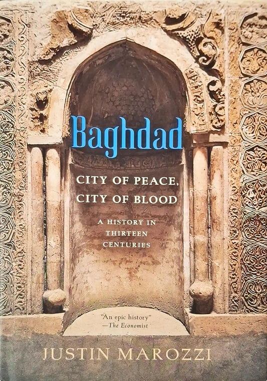 Baghdad : City of Peace, City of Blood | Hardcover