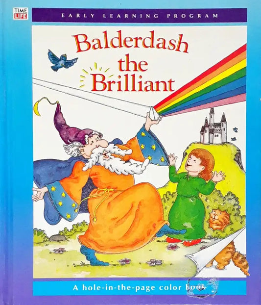 Time Life Early Learning Program Colour Balderdash The Brilliant A Hole In The Page Colour Book (P)