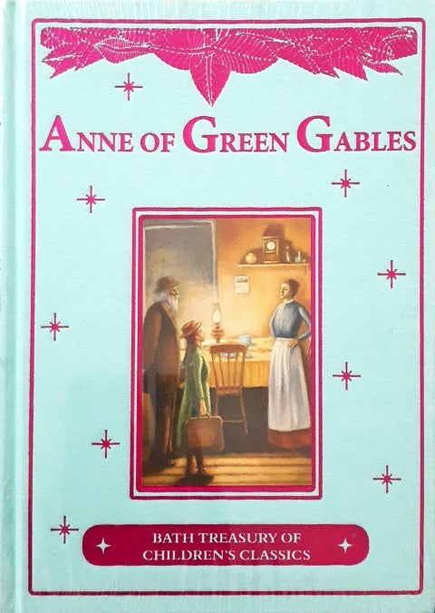 Anne of Green Gables Bath Treasury of Children's Classics An Illustrated Classic