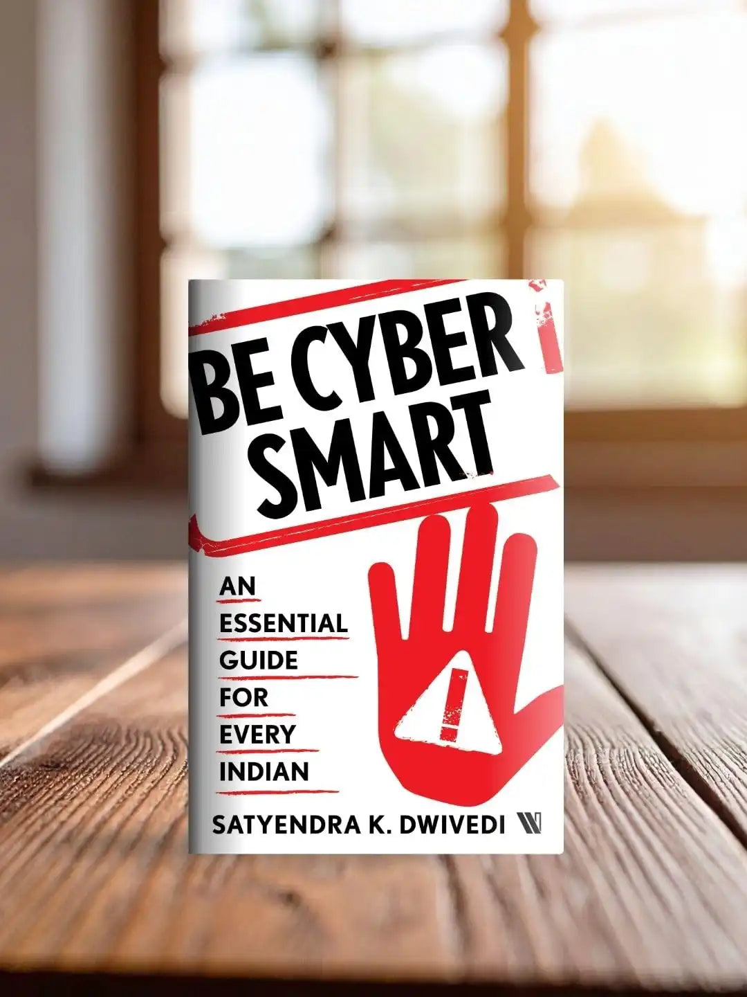 Be Cyber Smart : An Essential Guide For Every Indian