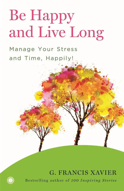 Be Happy And Live Long