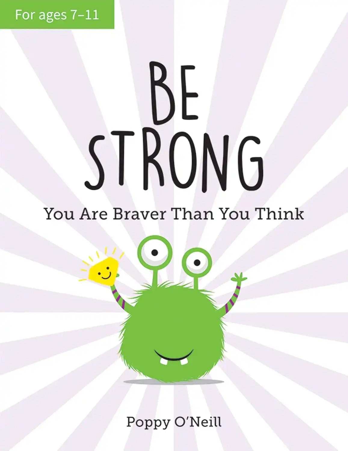 Be Strong : You Are Braver Than You Think