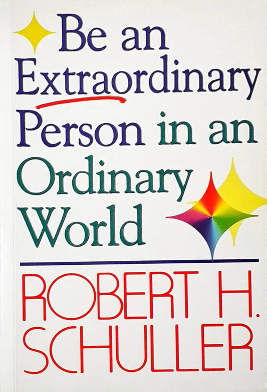 Be an Extraordinary Person in an Ordinary World (P)