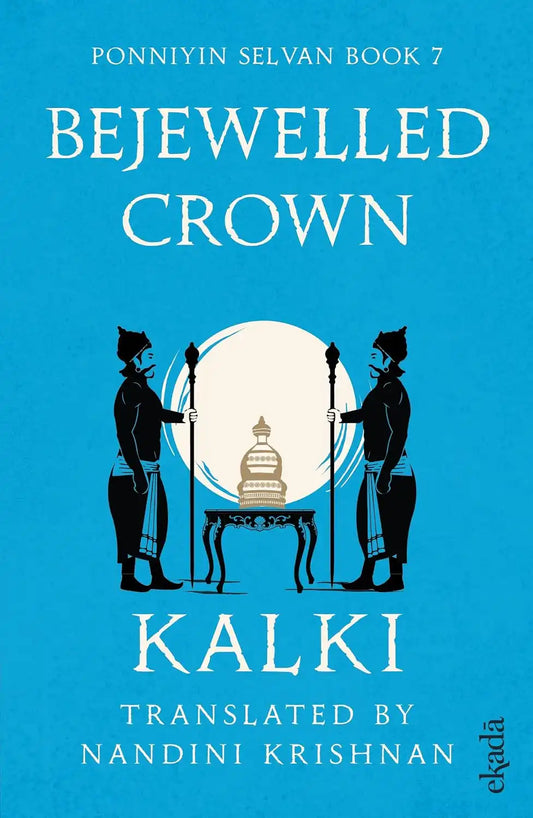 Bejewelled Crown (Ponniyin Selvan Book 7)