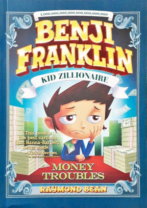 Benji Franklin Kid Zillionaire Money Trouble