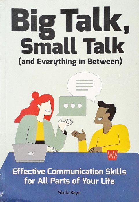 Big Talk Small Talk And Everything in Between