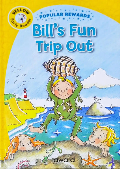 Bill's Fun Trip Out : Popular Rewards - Yellow Early Reader