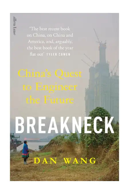 Breakneck : China's Quest to Engineer the Future