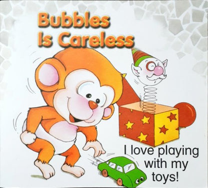 Bubbles Is Careless