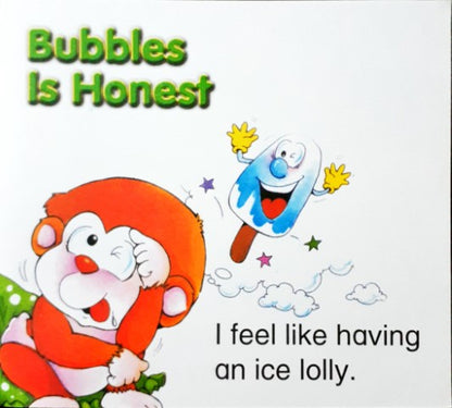 Bubbles Is Honest