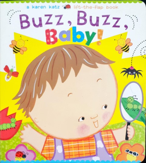 Buzz Buzz Baby - A Karen Katz Lift The Flap Book