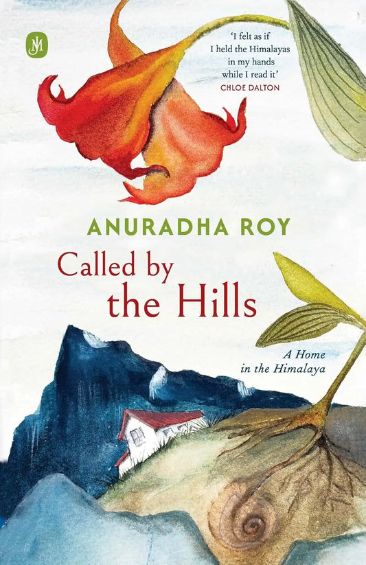 Called By The Hills : A Home In The Himalaya | Hardcover