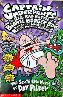 Captain Underpants (#6) And The Big, Bad Battle Of The Bionic Booger Boy Part 1 (P)
