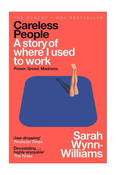 Careless People : A Story of Where I Used to Work
