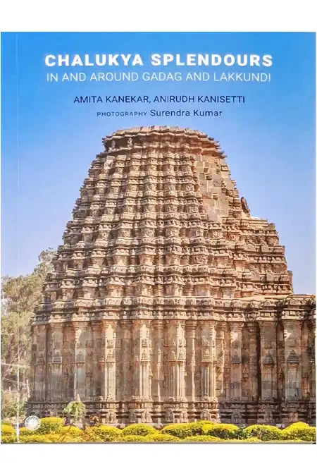 Chalukya Splendours:  In and Around Gadag And Lakkundi