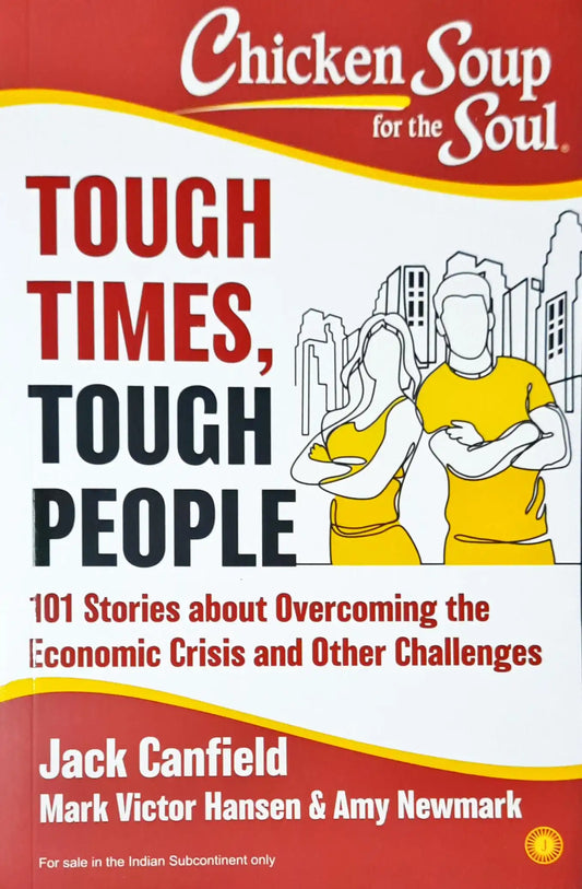 Chicken Soup for the Soul : Tough Times, Tough People