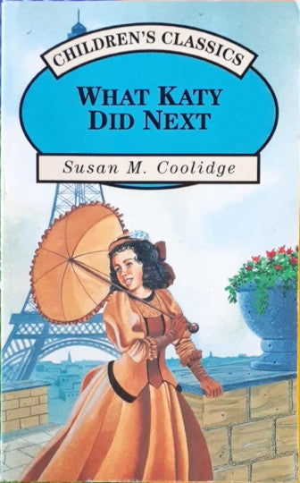 Children's Classics What Katy Did Next - Unabridged