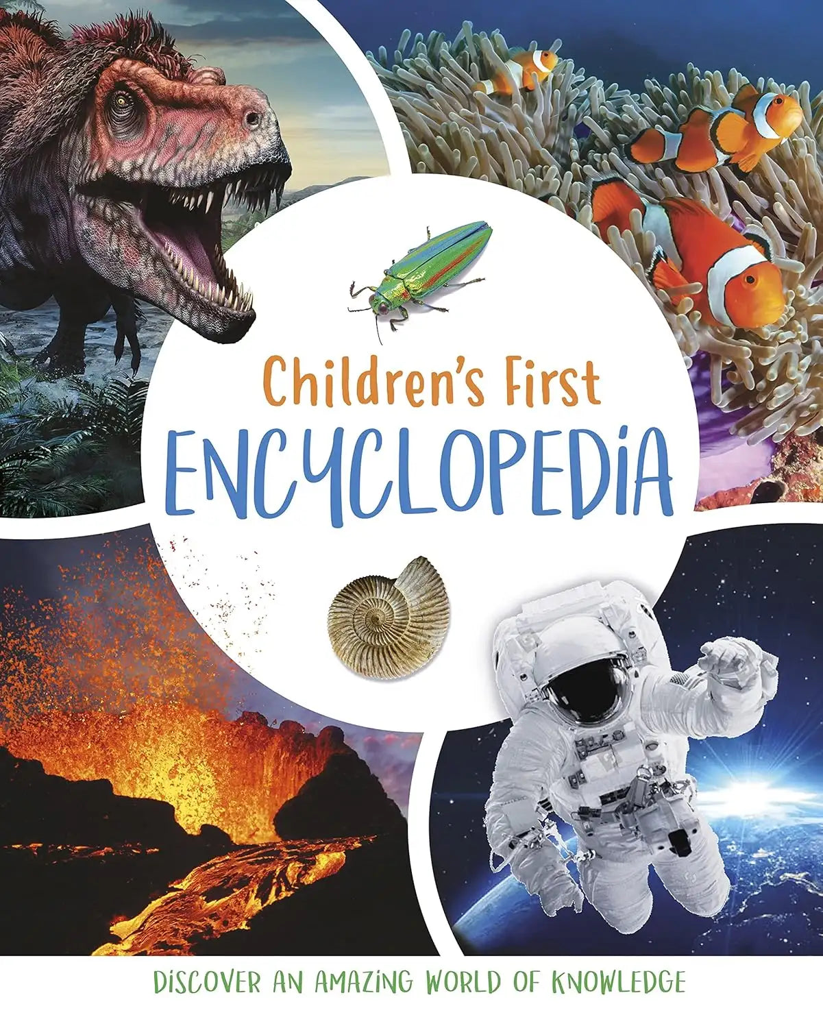 Children's First Encyclopedia : Discover an Amazing World of Knowledge | Hardcover