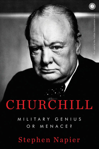 Churchill : Military Genius Or Menace?