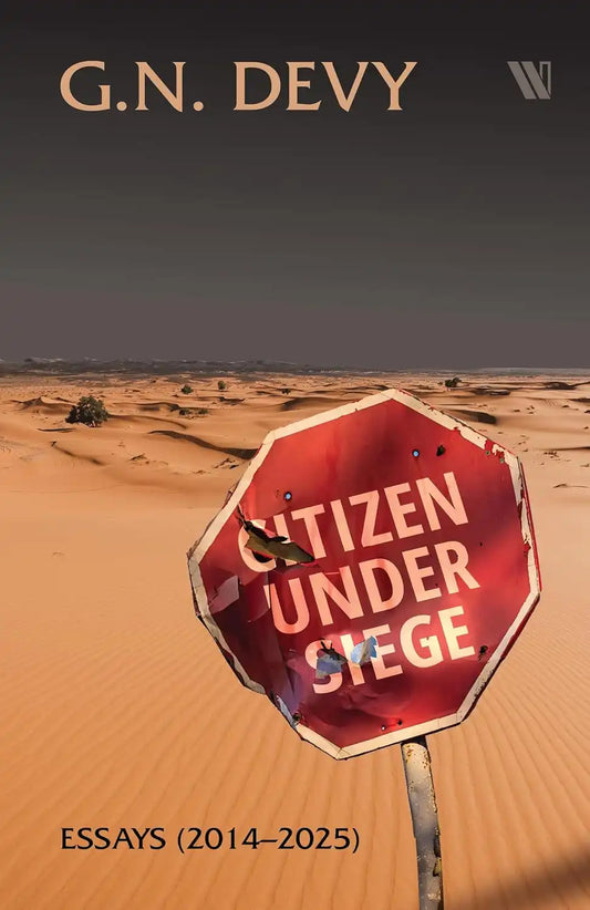 Citizen Under Siege : Essays (2014-2025)