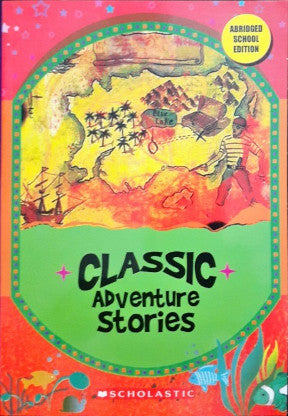 Classic Adventure Stories (Abridged School Edition)