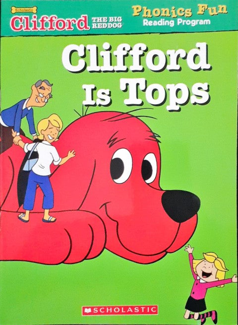 Clifford Is Tops: Clifford The Big Red Dog Phonics Fun Reading Program