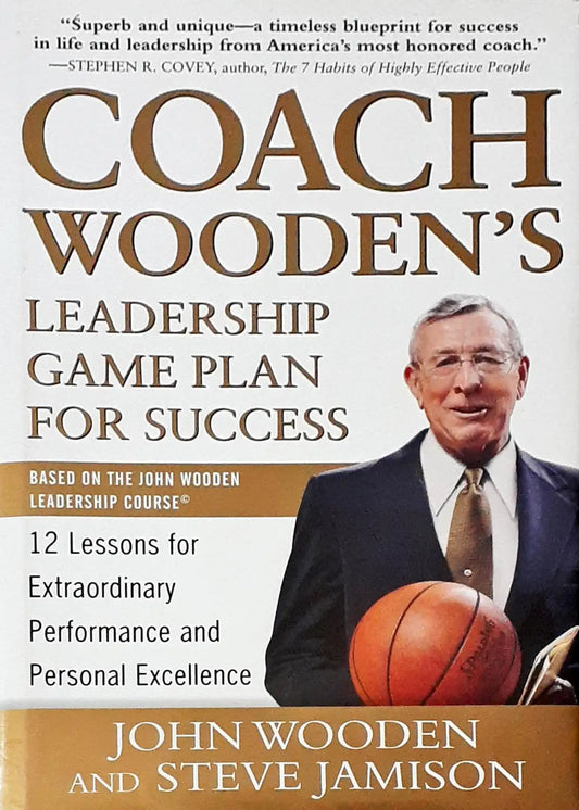 Coach Wooden's Leadership Game Plan for Success: 12 Lessons for Extraordinary Performance and Personal Excellence (P)