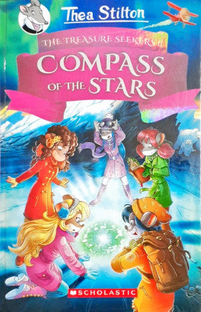 Thea Stilton And The Treasure Seekers #2: The Compass Of The Stars