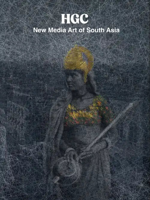New Media Art of South Asia : Hidden Gem Collective Edition 2